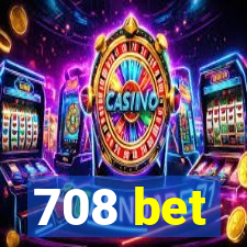708 bet